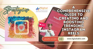 An Extensive Guide to Creating and Boosting Trending Instagram Reels